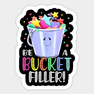 School Back To School Be A Bucket Filler Sticker